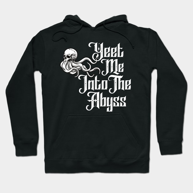 Yeet Me Into The Abyss Hoodie by LylaLace Studio